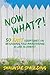 Now What?! 50 Easy Scriptures on Beginning and Maintaining a Life in Christ