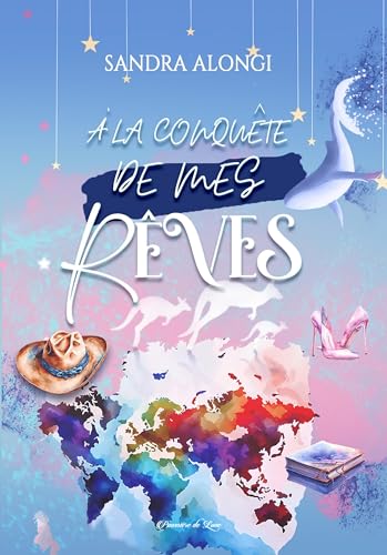 A la conquête de mes rêves (French Edition)