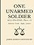 One Unarmed Soldier: All-in...