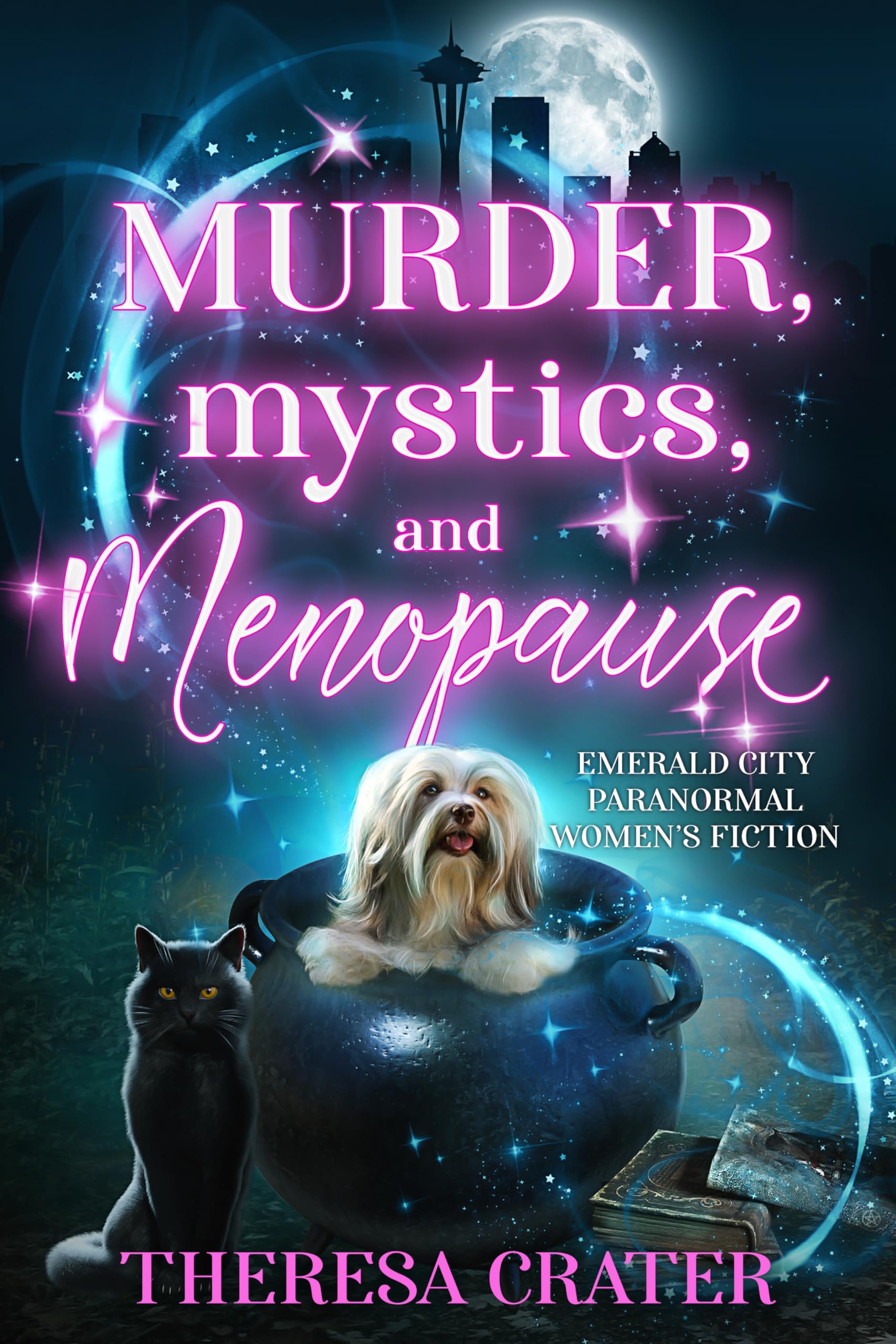 Murder, Mystics, and Menopause (Emerald City Paranormal Cozy Mystery Book 1)