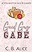 Good Guy Gabe (Wilmington Juggernauts, #1)