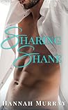 Sharing Shane by Hannah Murray