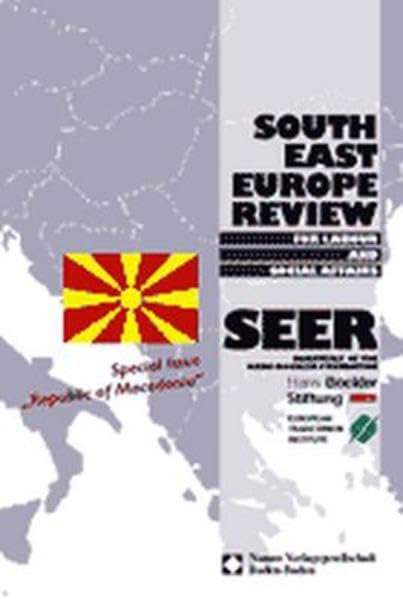 Southe East Europe Review for Labour and Social Affairs. Special Issue "Republic of Macedonia". Internationale Politik, Friedens- und Sicherheitspolitik, Ostwissenschaft (Paperback)
