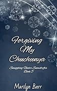 Forgiving My Chuchunya