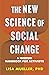 The New Science of Social Change by Lisa Mueller