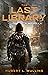 The Last Library: A Novella
