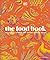 The Food Book: The Stories, Science, and History of What We Eat, New Edition (DK Nature Books)