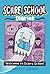 Welcome to Scare School by Jarrett Lerner