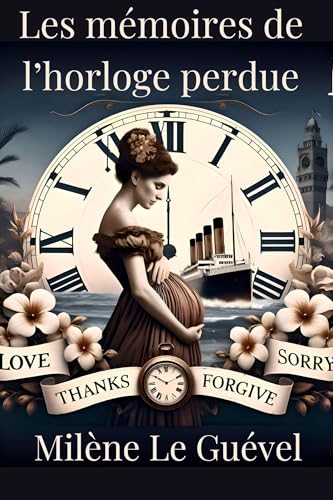 Les mémoires de l'horloge perdue (French Edition)