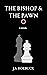 The Bishop & The Pawn by J.S. Roebuck