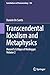Transcendental Idealism and Metaphysics: Husserl's Critique of Heidegger. Volume 2 (Contributions to Phenomenology, 126)