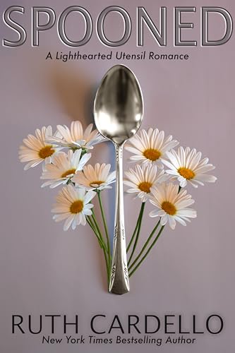 Spooned (A Lighthearted Utensil Romance, #2)
