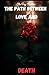 The Path Between Love And D...
