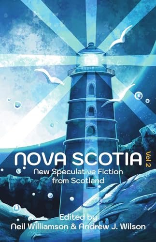 Nova Scotia: New Speculative Fiction from Scotland, Volume 2 (Kindle Edition)