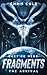 Fragments: The Arrival (Fra...