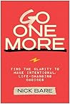 Book cover for Go One More: Find the Clarity to Make Intentional, Life-Changing Choices