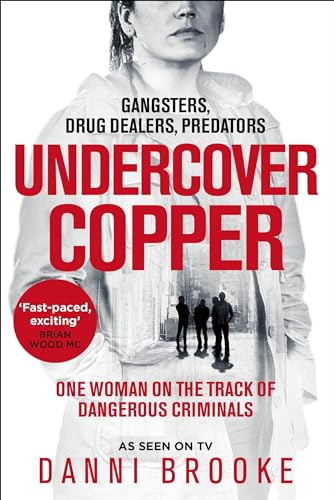 Undercover Copper: One Woman on the Track of Dangerous Criminals (Kindle Edition)