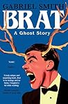 Brat: A Ghost Story
