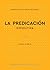 La predicación expositiva (Bendiciones de la Fe) (Spanish Edition)