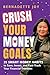 CRUSH Your Money Goals: 25 Smart Money Habits to Save, Invest, and Fast-Track Your Financial Freedom