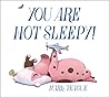 You Are Not Sleepy! by Mark Teague