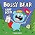 Bossy Bear: Camp Bossy