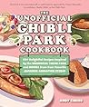 The Unofficial Ghibli Park Cookbook by Andy Cheng