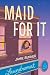 Maid for It by Jamie Sumner