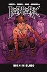 Barbaric Vol. 4 by Michael Moreci