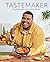 Tastemaker: Cooking with Spice, Style & Soul