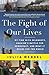 The Fight of Our Lives by Iuliia Mendel