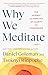 Why We Meditate: The Science and Practice of Clarity and Compassion