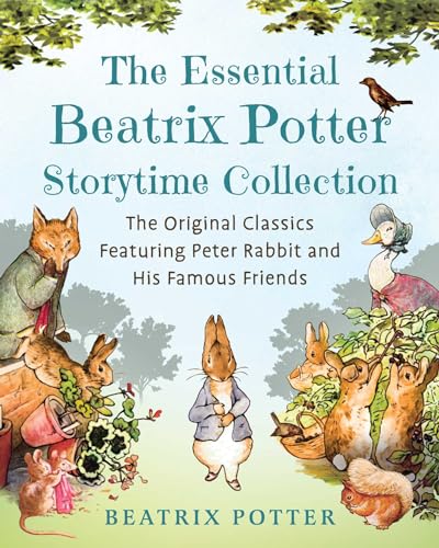Essential Beatrix Potter Storytime Collection: The Original Classics Featuring Peter Rabbit and His Famous Friends (Children's Classic Collections)