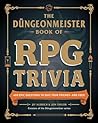 The Düngeonmeister Book of RPG Trivia by Jef Aldrich