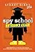 Spy School Entrance Exam: A...