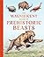 The Magnificent Book of Prehistoric Beasts (The Extraordinary Book)