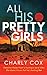 All His Pretty Girls by Charly  Cox