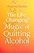 The Life-Changing Magic of Quitting Alcohol