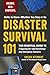Disaster Survival 101: The Essential Guide to Preparing for―and Surviving―Any Emergency Scenario (Ready. Set. Survive.)