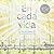 En cada vida (In Every Life...