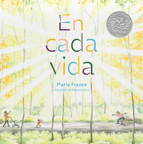 En cada vida (In Every Life): (Premio de Honor Caldecott) (Spanish Edition)