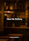 Meet Me Halfway
