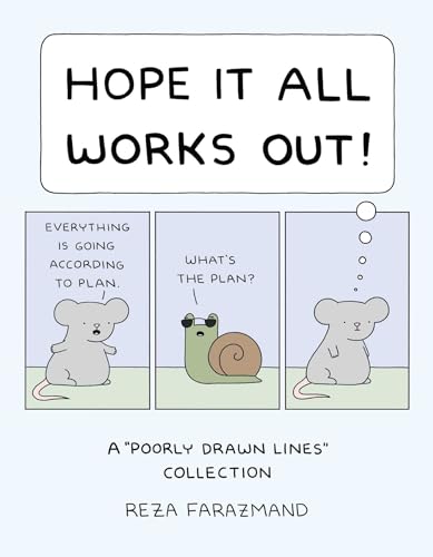 Hope It All Works Out!: A Poorly Drawn Lines Collection (Paperback)