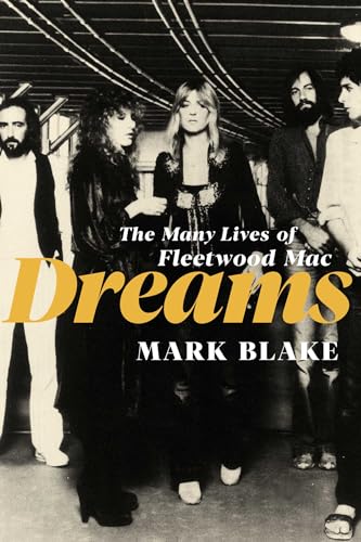 Dreams: The Many Lives of Fleetwood Mac (Hardcover)