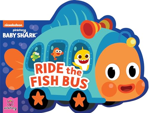 Baby Shark: Ride the Fish Bus (Board Book)