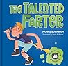 The Talented Farter: A Cheeky Sound Book with Funny Farts! The Talented Farter: A Cheeky Sound Book with Funny Farts!