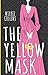 The Yellow Mask (Exclusive Classics Paperback)