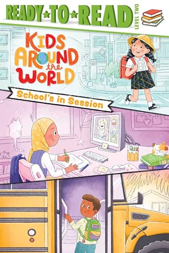 School's in Session (Kids Around the World) (Ready-to-Read Level 2)
