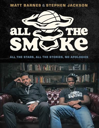 All the Smoke: All the Stars, All the Stories, No Apologies (Hardcover)
