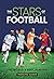 The Stars of Football by Rodolphe Gaudin